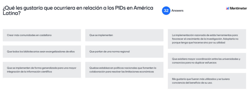 ¿Qué les gustaría que ocurriera en relación a los PIDs en América Latina? 

